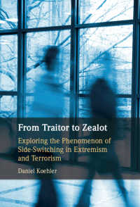 過激主義とテロリズムにおける寝返り現象<br>From Traitor to Zealot : Exploring the Phenomenon of Side-Switching in Extremism and Terrorism