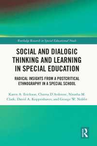 Social and Dialogic Thinking and Learning in Special Education : Radical Insights from a Post-Critical Ethnography in a Special School