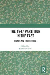 The 1947 Partition in The East : Trends and Trajectories