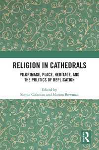 Religion in Cathedrals : Pilgrimage, Place, Heritage, and the Politics of Replication