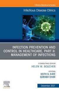 Infection Prevention and Control in Healthcare, Part II: Clinical Management of Infections, An Issue of Infectious Disease Clinics of North America, E-Book : Infection Prevention and Control in Healthcare, Part II: Clinical Management of Infections, An Issue of Infectious Disease Clinics of North America, E-Book