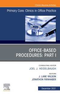 Office-Based Procedures: Part I, An Issue of Primary Care: Clinics in Office Practice, E-Book : Office-Based Procedures: Part I, An Issue of Primary Care: Clinics in Office Practice, E-Book