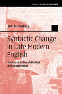 後期近代英語における統語論的変化<br>Syntactic Change in Late Modern English : Studies on Colloquialization and Densification