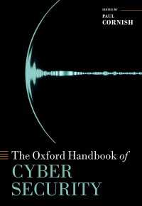 オックスフォード版　サイバーセキュリティ・ハンドブック<br>The Oxford Handbook of Cyber Security