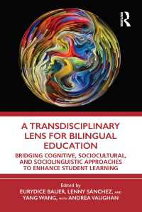 A Transdisciplinary Lens for Bilingual Education : Bridging Cognitive, Sociocultural, and Sociolinguistic Approaches to Enhance Student Learning