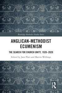 Anglican-Methodist Ecumenism : The Search for Church Unity, 1920-2020