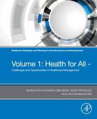 Healthcare Strategies and Planning for Social Inclusion and Development : Volume 1: Health for All - Challenges and Opportunities in Healthcare Management