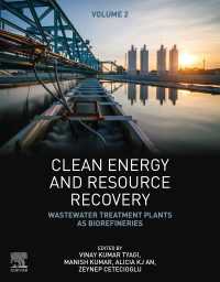 Clean Energy and Resource Recovery : Wastewater Treatment Plants as Biorefineries, Volume 2