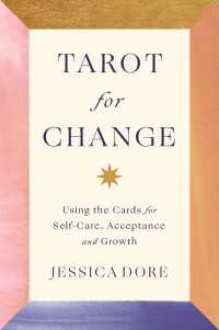 Tarot for Change : Using the Cards for Self-Care, Acceptance and Growth