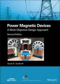 電力磁気デバイス：多目的設計アプローチ（第２版）<br>Power Magnetic Devices : A Multi-Objective Design Approach（2）