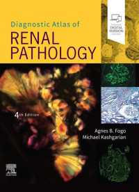 腎臓病理診断アトラス（第４版）<br>Diagnostic Atlas of Renal Pathology E-Book（4）