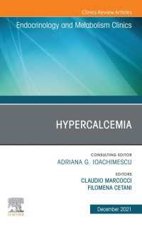 Hypercalcemia, An Issue of Endocrinology and Metabolism Clinics of North America,E-Book : Hypercalcemia, An Issue of Endocrinology and Metabolism Clinics of North America,E-Book