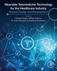 Wearable Telemedicine Technology for the Healthcare Industry : Product Design and Development