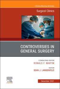 Controversies in General Surgery, An Issue of Surgical Clinics, E-Book : Controversies in General Surgery, An Issue of Surgical Clinics, E-Book