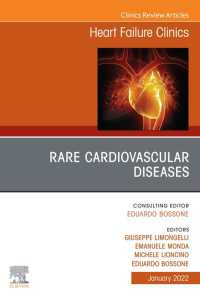 Rare Cardiovascular Diseases, An Issue of Heart Failure Clinics, E-Book : Rare Cardiovascular Diseases, An Issue of Heart Failure Clinics, E-Book