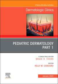 Pediatric Dermatology, An Issue of Dermatologic Clinics, E-Book : Pediatric Dermatology, An Issue of Dermatologic Clinics, E-Book