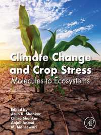 Climate Change and Crop Stress : Molecules to Ecosystems