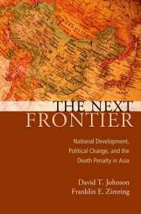 アジアにおける死刑廃止への展望<br>The Next Frontier : National Development, Political Change, and the Death Penalty in Asia