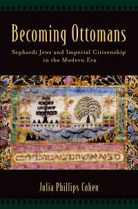 Becoming Ottomans : Sephardi Jews and Imperial Citizenship in the Modern Era