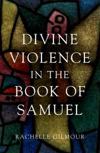 サミュエル書における神の暴力<br>Divine Violence in the Book of Samuel