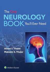 神経学これ一冊でわかる実際<br>The Only Neurology Book You'll Ever Need