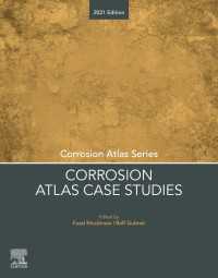 Corrosion Atlas Case Studies : 2021 Edition