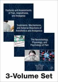 疼痛・麻酔・鎮痛剤の神経科学（全３巻）<br>The Neuroscience of Pain, Anesthetics, and Analgesics
