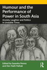 Humour and the Performance of Power in South Asia : Anxiety, Laughter and Politics in Unstable Times