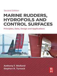 Marine Rudders, Hydrofoils and Control Surfaces : Principles, Data, Design and Applications（2）