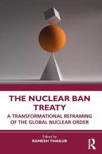 核兵器禁止条約：グローバル核秩序の変革的再編<br>The Nuclear Ban Treaty : A Transformational Reframing of the Global Nuclear Order