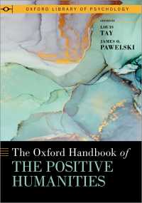オックスフォード版　ポジティブ人文学ハンドブック<br>The Oxford Handbook of the Positive Humanities