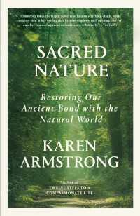 Sacred Nature : Restoring Our Ancient Bond with the Natural World