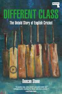 Different Class : The Untold Story of English Cricket
