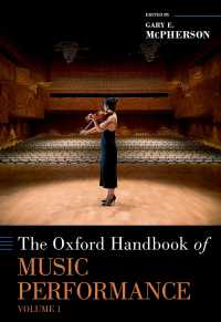 オックスフォード版　音楽演奏ハンドブック　第１巻<br>The Oxford Handbook of Music Performance, Volume 1