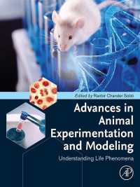 Advances in Animal Experimentation and Modeling : Understanding Life Phenomena