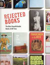 Rejected Books : The Most Unpublishable Books of All Time
