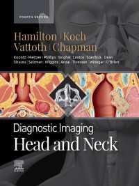 画像診断：頭頸部（第４版）<br>Diagnostic Imaging: Head and Neck - E-Book : Diagnostic Imaging: Head and Neck - E-Book（4）