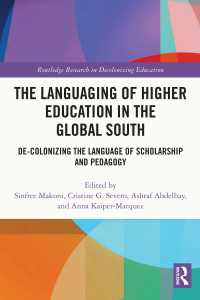 The Languaging of Higher Education in the Global South : De-Colonizing the Language of Scholarship and Pedagogy