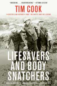 Lifesavers and Body Snatchers : Medical Care and the Struggle for Survival in the Great War