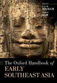 オックスフォード版　初期東南アジア史ハンドブック<br>The Oxford Handbook of Early Southeast Asia