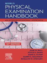 セイデル身体検査ハンドブック（第１０版）<br>Seidel's Physical Examination Handbook - E-Book : An Interprofessional Approach（10）
