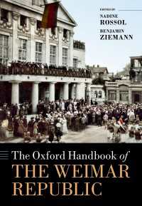 オックスフォード版　ワイマール共和国ハンドブック<br>The Oxford Handbook of the Weimar Republic
