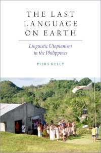 The Last Language on Earth : Linguistic Utopianism in the Philippines
