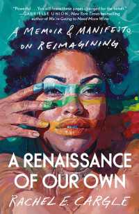 A Renaissance of Our Own : A Memoir & Manifesto on Reimagining