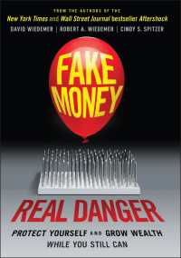 フェイク・マネーがもたらす真の危機<br>Fake Money, Real Danger : Protect Yourself and Grow Wealth While You Still Can