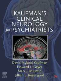 コーフマン精神科医のための臨床神経学（第９版）<br>Kaufman's Clinical Neurology for Psychiatrists - E-Book（9）