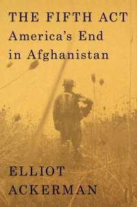 The Fifth Act : America's End in Afghanistan
