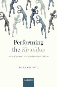 古代地中海世界の草食系男性たち<br>Performing the Kinaidos : Unmanly Men in Ancient Mediterranean Cultures