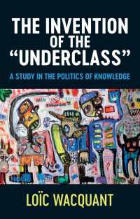 The Invention of the 'Underclass' : A Study in the Politics of Knowledge