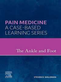 The Ankle and Foot - E-Book : A Volume in the Pain Medicine: A Case Based Learning series